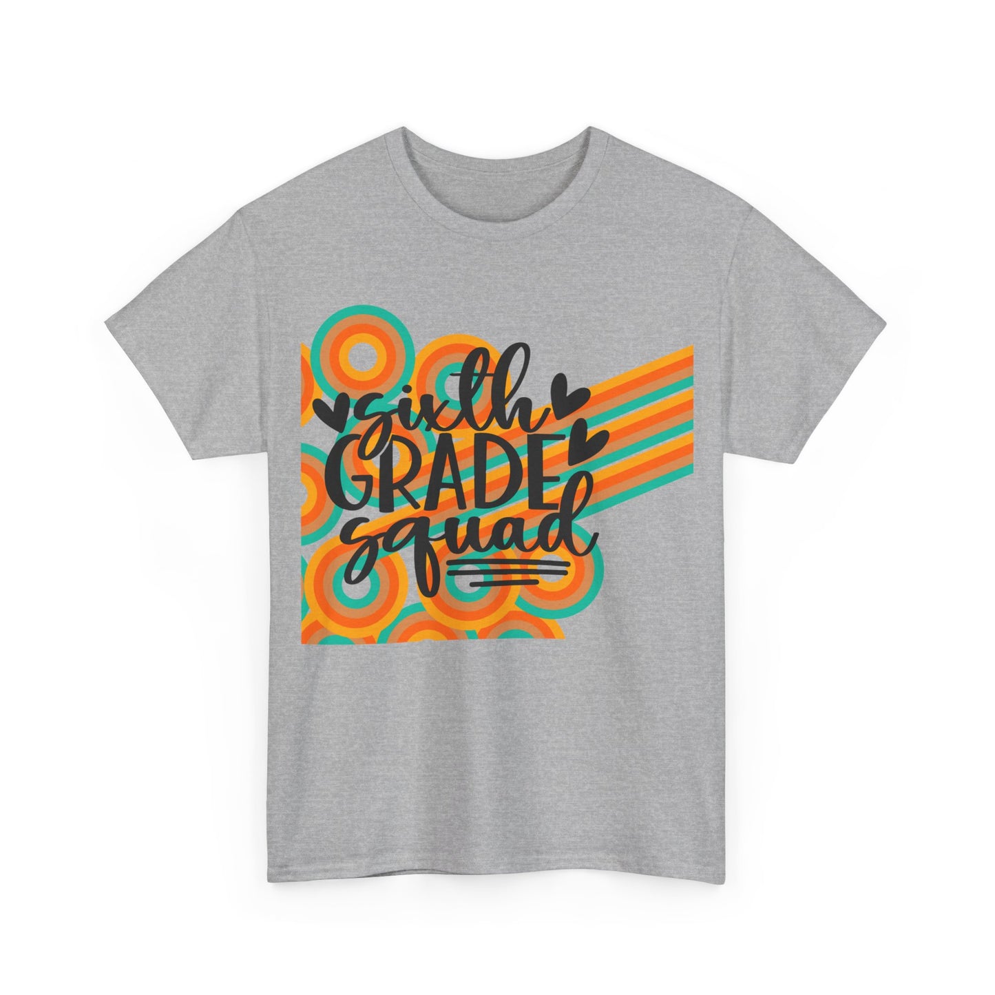 Sixth Grade Squad Teacher Team Shirt