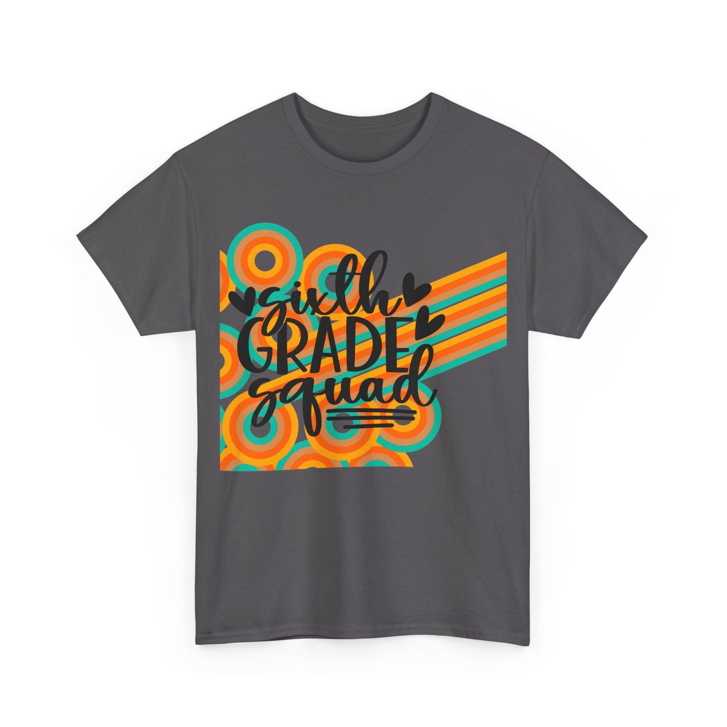 Sixth Grade Squad Teacher Team Shirt